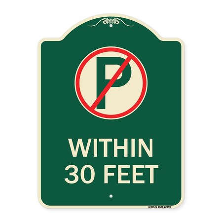 Signmission No Parking Symbol Within 30 Feet Heavy-Gauge Aluminum Architectural Sign, 24" x 18", G-1824-22690 A-DES-G-1824-22690